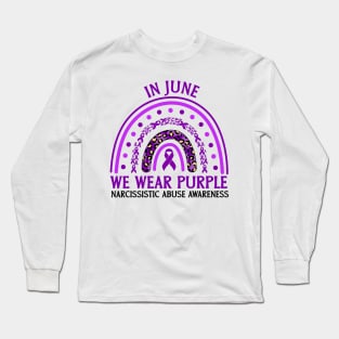 In June We Wear Purple Narcissistic Abuse Awareness Long Sleeve T-Shirt